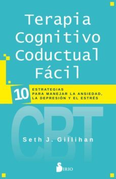 terapia cognitivo conductual facil (ebook)-dr. seth j. gillihan-9788418000898