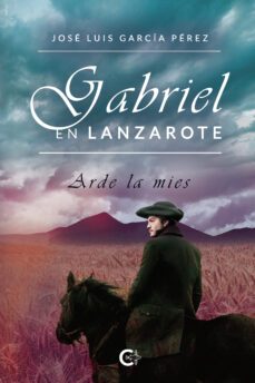 (i.b.d.) gabriel en lanzarote. arde la mies-jose luis garcia perez-9788418104398