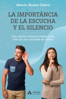 la importancia de la escucha y el silencio (ebook)-alberto alvarez calero-9788418114298