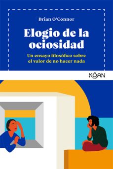 elogio de la ociosidad-brian o´connor-9788418223198