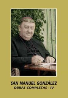 san manuel gonzalez. obras completas iv-9788418303098