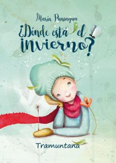 ¿dónde está el invierno?-maria paniagua linares-9788418520198