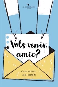 vols venir, amic?-joana raspall-9788418522598