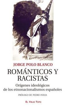 romanticos y racistas-jorge polo blanco-9788418550898