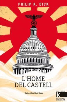 l home del castell-philip k. dick-9788418558498