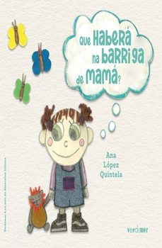 que habera na barriga de mama?-ana lopez quintela-9788418567698
