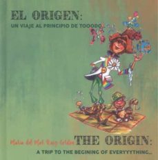 el origen: un viaje al principio de todo / the origin: a trip to the begining of everything-maria del mar ruiz cordon-9788418600098