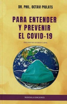 para entender y prevenir el covid-19-octavi piulats riu-9788418672798