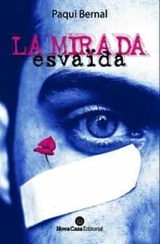 la mirada esvada-paqui bernal-9788418726798