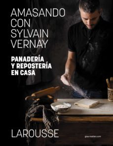 amasando con sylvain vernay. panaderia y reposteria en casa (ebook)-sylvain vernay-9788418882098