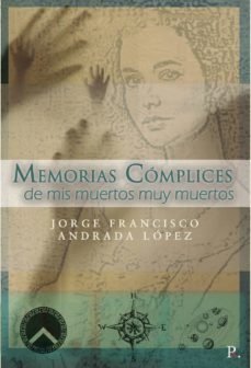 memorias complices de mis muertos muy muertos (ebook)-9788418886898