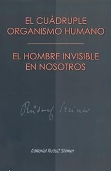 el cuádruple organismo humano-rudolf steiner-9788418919398