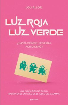 luz roja. luz verde | ¿hasta donde llegarias por dinero? (ebook)-lou allori-9788419085498
