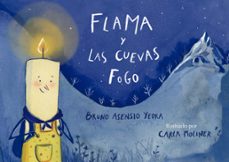 flama y las cuevas fogo-bruno asensio yedra-9788419128898