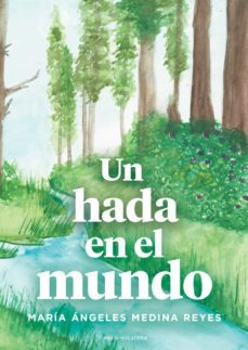 un hada en el mundo-maria angeles medina reyes-9788419136398