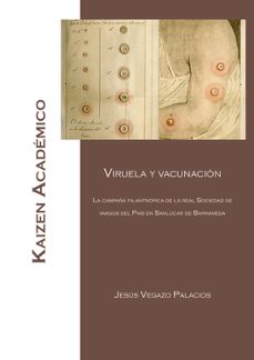 viruela y vacunacion. la campaña filantropica de la real sociedad economica de amigos del pais de sanlucar de barrameda-jesus m. vegazo palacios-9788419209498