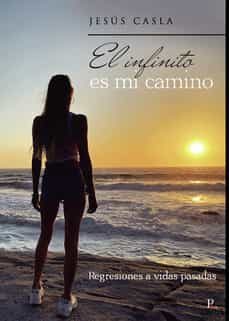 el infinito es mi camino-jesus casla francisco-9788419373298