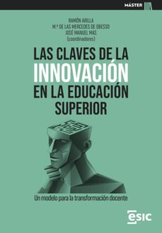 las claves de la innovacion en la educacion superior. un modelo para la transformacion docente (ebook)-ramón arilla llorente-maría de las mercedes de obesso arias-josé manuel mas iglesias-9788419480798