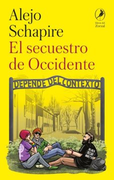 el secuestro de occidente (ebook)-alejo schapire-9788419496898