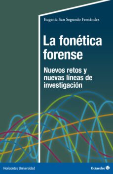 la fonetica forense (ebook)-eugenia san segundo fernández-9788419506498