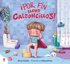 ¡por fin llevo calzoncillos!-alicia acosta-9788419511898
