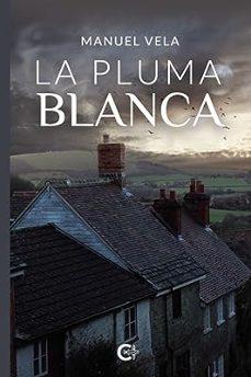 la pluma blanca-manuel vela-9788419639998