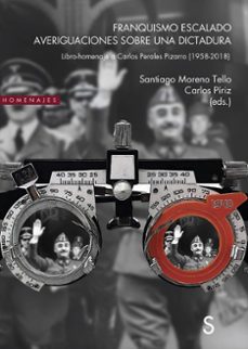 franquismo escalado. averiguaciones sobre una dictadura-santiago moreno tello-carlo piriz-9788419661098