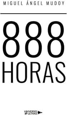888 horas-miguel angel mudoy-9788419775498