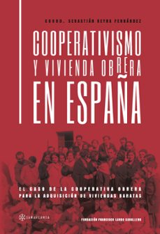 cooperativismo y vivienda obrera en españa (ebook)-9788419800398