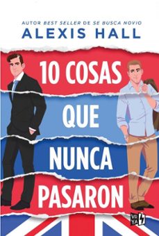 10 cosas que nunca pasaron (ebook)-alexis hall-9788419873798