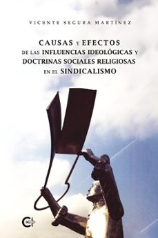 causas y efectos de las influencias ideologicas y doctrinas sociales religiosas en el sindicalismo (ebook)-9788419906298