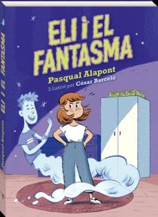 eli i el fantasma-pasqual alapont-9788419913098