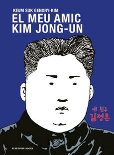 el meu amic kim jong-un (ebook)-keum suk gendry kim-9788419940698