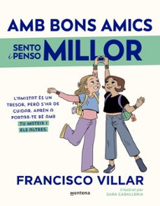 amb bons amics sento i penso millor-francisco villar-9788419975898