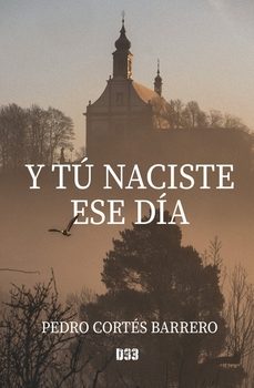 y tu naciste ese dia-pedro cortes barrero-9788419997098