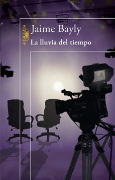 la lluvia del tiempo-jaime bayly-9788420416298
