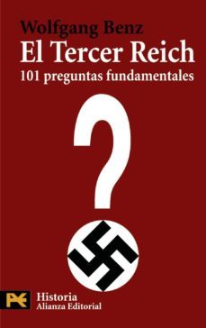 el tercer reich: 101 preguntas fundamentales-wolfgang benz-9788420649498