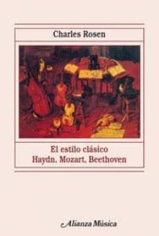 el estilo clasico: haydn, mozart, beethoven-charles rosen-9788420685298