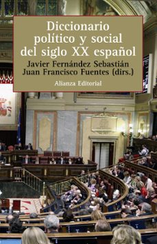 diccionario politico y social del siglo xx español-juan francisco fuentes-javier fernandez sebastian-9788420687698