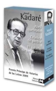 abril quebrado / cronica de piedra / el palacio de los sueños (es tuche 3 vols.)-ismail kadare-9788420693798