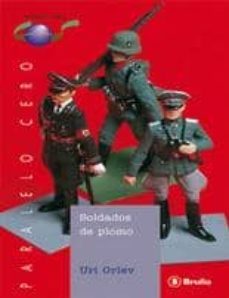 Soldados de plomo (Paralelo Cero) (Spanish Edition): Iorlev, Uri:  9788421631898: : Books