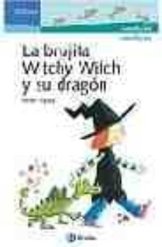 la brujita witchy witch y su dragon-rose impey-9788421694398