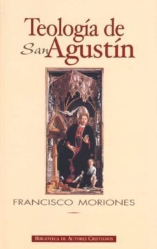 teologia de san agustin-francisco moriones-9788422015598
