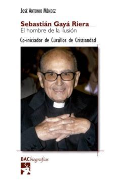 sebastian gaya riera, el hombre de la ilusion-jose antonio mendez-9788422019398