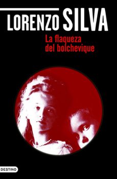 la flaqueza del bolchevique (ebook)-lorenzo silva-9788423344598
