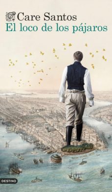 el loco de los pájaros (ebook)-care santos-9788423362998