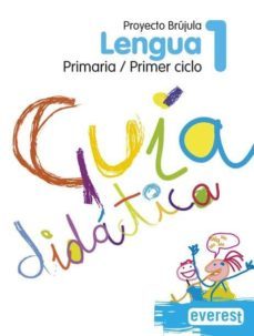 lengua 1º primaria. guia didactica. proyecto brujula-9788424106898