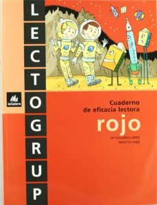 lectogrup rojo, primaria, cuaderno de eficacia lectora-m.dolores lopez gutierrez-montse sabe pou-9788424602598