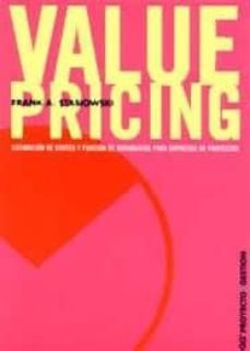 value pricing: estimacion de costes y fijacion de honorarios para empresas de proyectos-9788425217098