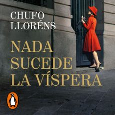 nada sucede la víspera-chufo llorens-9788425368998